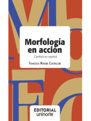 Morfologia En Accion Cambios En EspaÑol