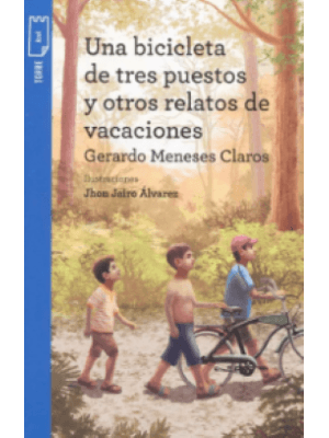 Una Bicicleta De Tres Puestos Y Otros Relatos De Vacaciones