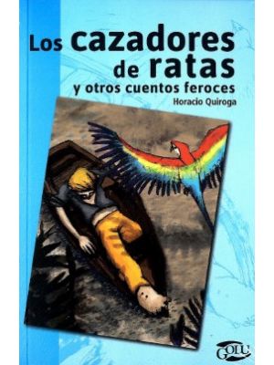 Los Cazadores De Ratas Y Otros Cuentos Feroces