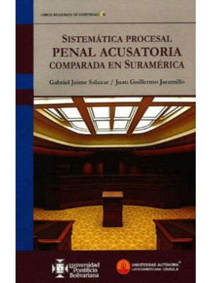 Sistematica Procesal Penal Acusatoria Comparada En Suramerica