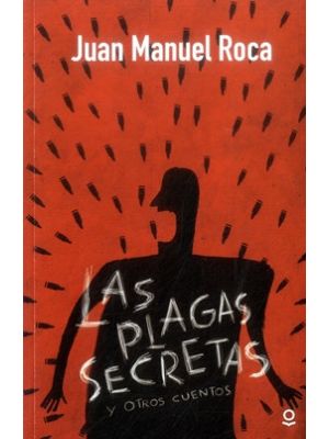 Las Plagas Secretas Y Otros Cuentos