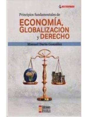 Principios Fundamentales De Economia Globalizacion Y Derecho