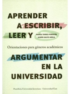 Aprender A Escribir Leer Y Argumentar En La Universidad