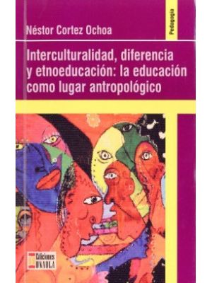 Interculturalidad Diferencia Y Etnoeducacion