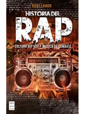 Historia Del Rap Cultura Hip Hop Y Musica De Combate