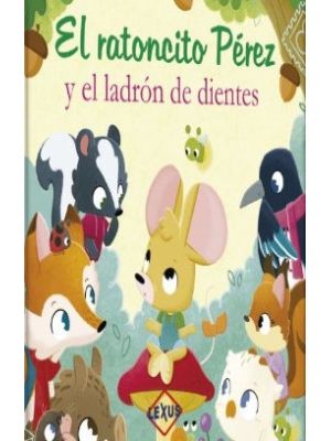 El Ratoncito Perez Y El Ladron De Dientes