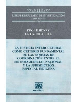La Justicia Intercultural Como Criterio Fundamental De Las Normas De Coordinacion