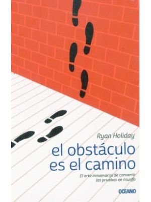 El Obstaculo Es El Camino