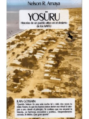 Yosuru Historias De Un Pueblo Altivo En El Desierto De Los Wayuu