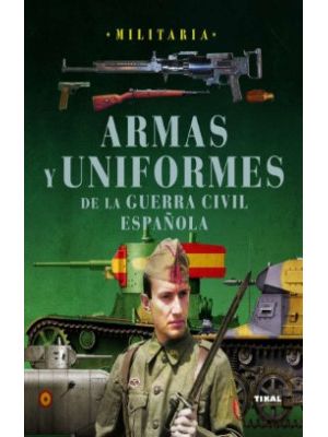 Armas Y Uniformes De La Guerra Civil EspaÑola