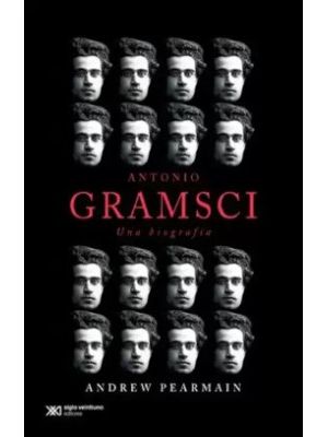 Antonio Gramsci Una Biografia