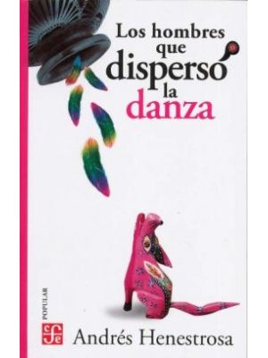 Los Hombres Que Disperso La Danza