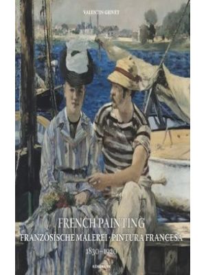 French Painting Franzosische Malerei Pintura Francesa 1830-1920 (bilingue)