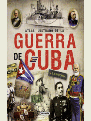 Atlas Ilustrado De La Guerra De Cuba