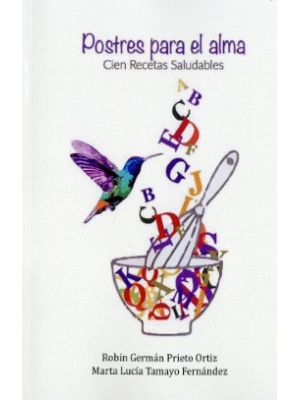 Postres Para El Alma Cien Recetas Saludables