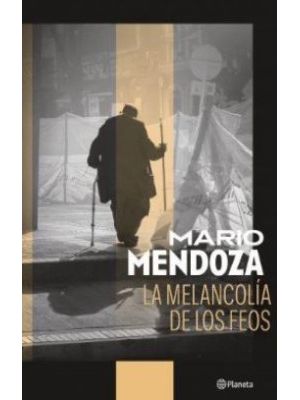 La Melancolia De Los Feos