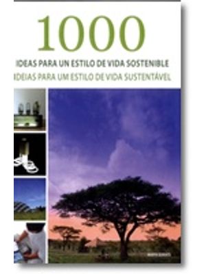 1000 Ideas Para Un Estilo De Vida Sostenible