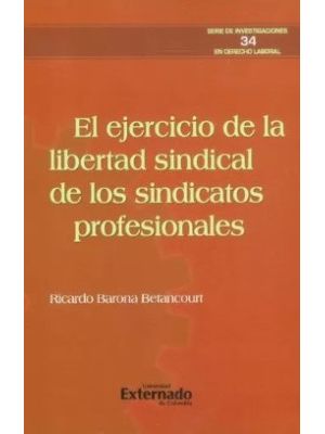 El Ejercicio De La Libertad Sindical De Los Sindicatos Profesionales