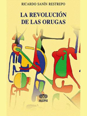 La Revolucion De Las Orugas