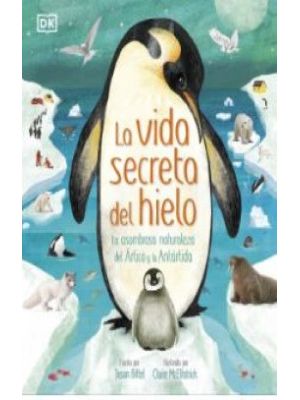 La Vida Secreta Del Hielo