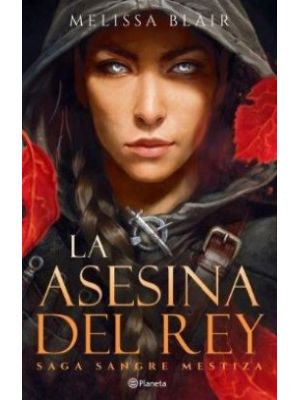 La Asesina Del Rey  Saga Sangre Mestiza