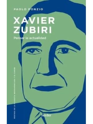 Xavier Zubiri Pensar La Actualidad