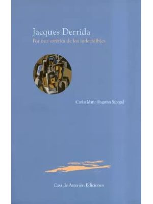 Jacques Derrida Por Una Estetica De Los Indecidibles