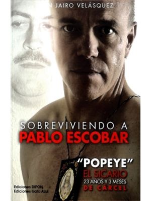 Sobreviviendo A Pablo Escobar