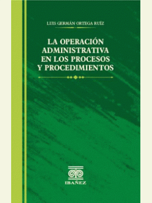 La Operacion Administrativa En Los Procesos Y Pricedimientos