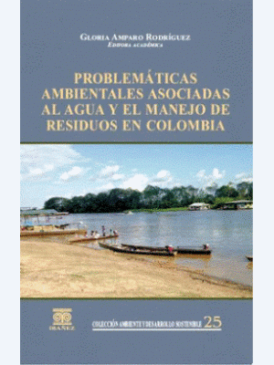 Problematicas Ambientales Asociadas Al Agua Y El Manejo De Residuos En Colombia