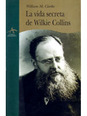 La Vida Secreta De Wilkie Collins