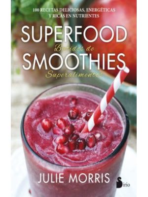 Superfood Smoothies Batidos De Superalimentos