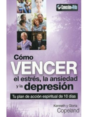 Como Vencer El Estres La Ansiedad Y La Depresion