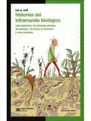 Historias Del Inframundo Biologico