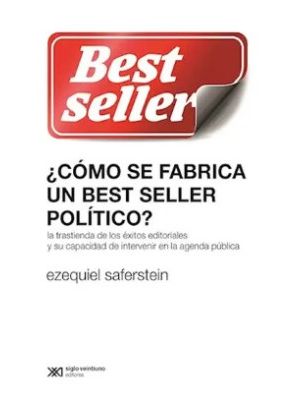 Como Se Fabrica Un Best Seller Politico