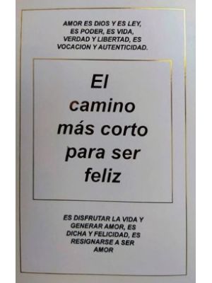 El Camino Mas Corto Para Ser Feliz