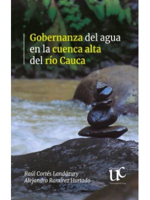 Gobernanza Del Agua En La Cuenca Alta Del Rio Cauca