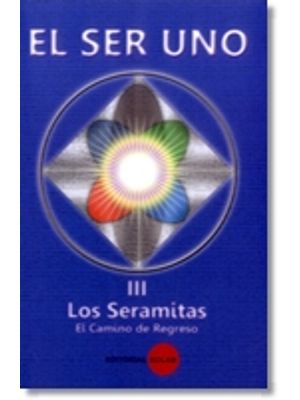 3 - El Ser Uno - Los Seramitas