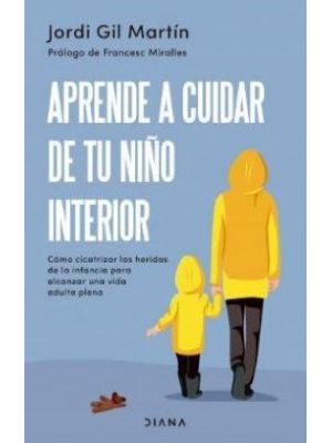 Aprende A Cuidar De Tu NiÑo Interior