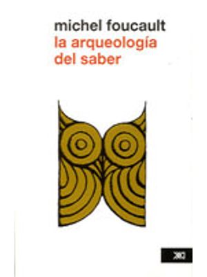 La Arqueologia Del Saber