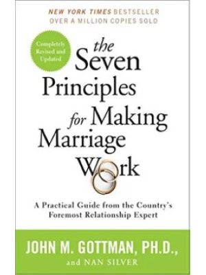 The Seven Principles For Making Marriage