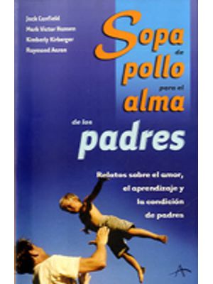 Sopa De Pollo Para El Alma De Los  Padre