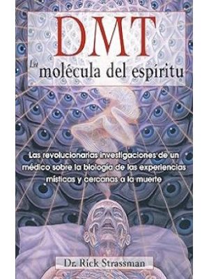 Dmt La Molecula Del Espiritu