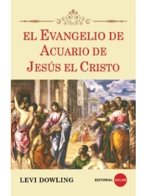El Evangelio De Acuario De Jesus El Cristo