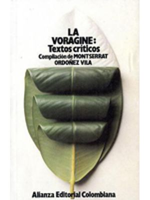 La Voragine: Textos Criticos