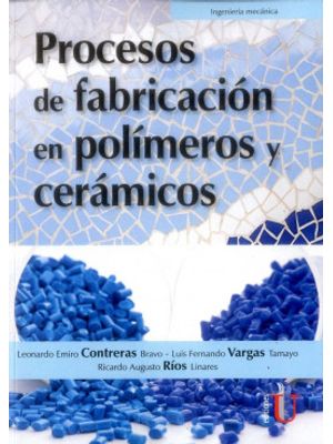 Procesos De Fabricacion En Polimeros Y Ceramicos