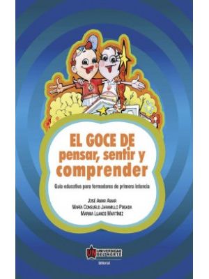 El Goce De Pensar Sentir Y Comprender