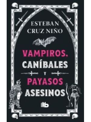 Vampiros Canibales Y Payasos Asesinos