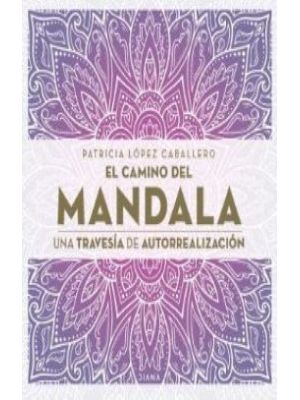 El Camino Del Mandala Una Travesia De Autorrealizacion