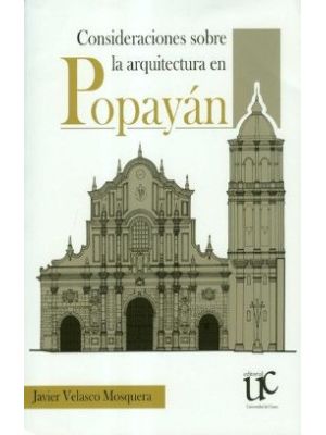 Consideraciones Sobre La Arquitectura En Popayan